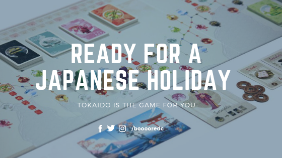 Ready for a Japanese Holiday Tokaido is the game for you