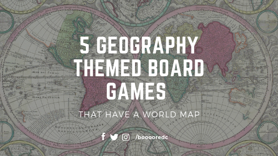 Geography themed Board Games that have a World Map