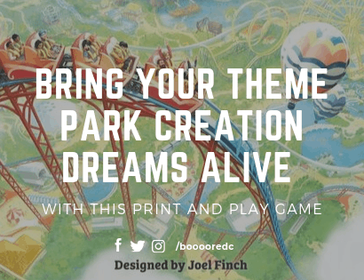 Bring your Theme Park Creation Dreams alive with this Print and Play Game