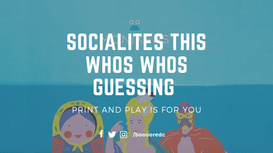  Socialites This Whos Whos Guessing Print and Play is for you