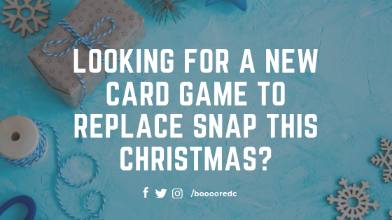 Looking for a new Card Game to replace snap this Christmas?