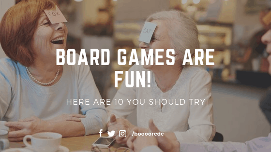  Board Games are Fun! – Here are 10 you should try