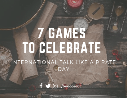 7 Games to Celebrate International Talk Like A Pirate Day