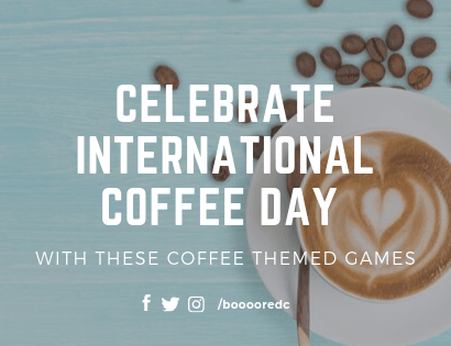 Celebrate International Coffee Day with these Coffee themed games