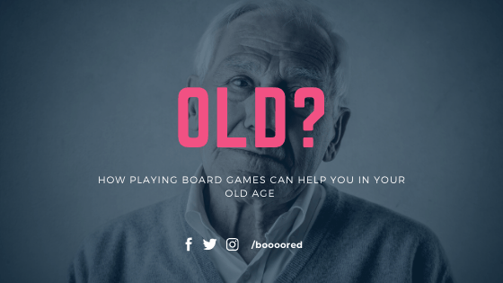  How Playing Board Games Can help you in your Old Age