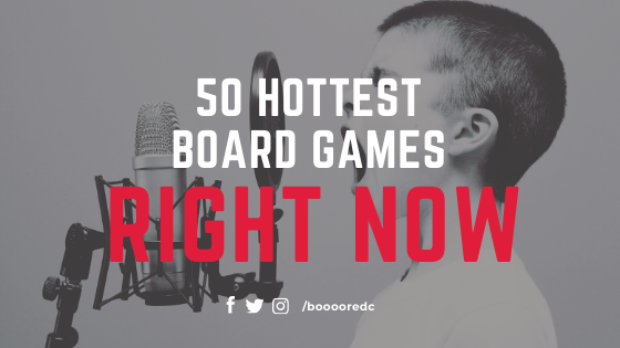  50 Hottest Board Games RIGHT NOW