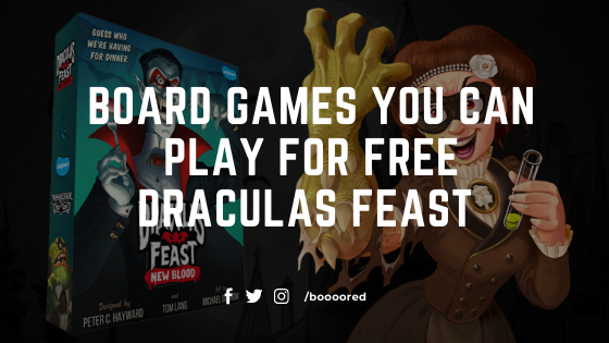  Board Games you can Play For Free – Draculas Feast