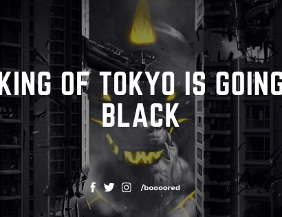 King of Tokyo is going black