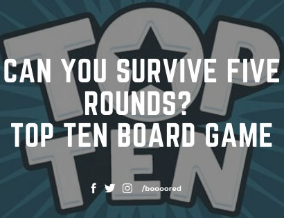 Can you survive five rounds? – Top Ten Board Game