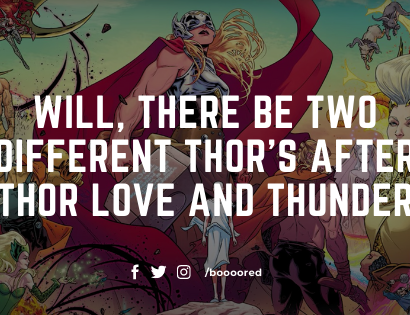 Will, There be Two Different Thor’s after Thor Love and Thunder