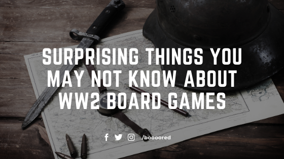 Surprising things you may not know about WW2 Board Games