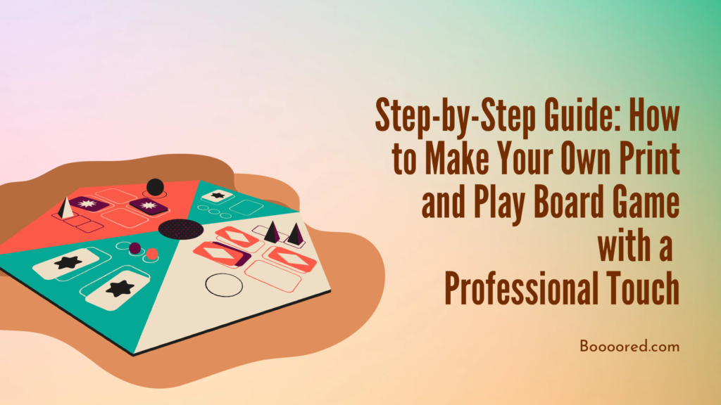 Create Your Own Printable Board Game: A Step-by-Step Guide