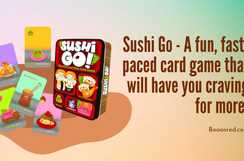  Sushi Go – A fun, fast-paced card game that will have you craving for more!