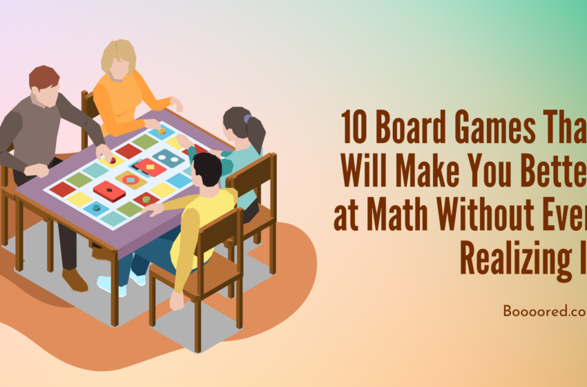  10 Board Games That Will Make You Better at Math Without Even Realizing It