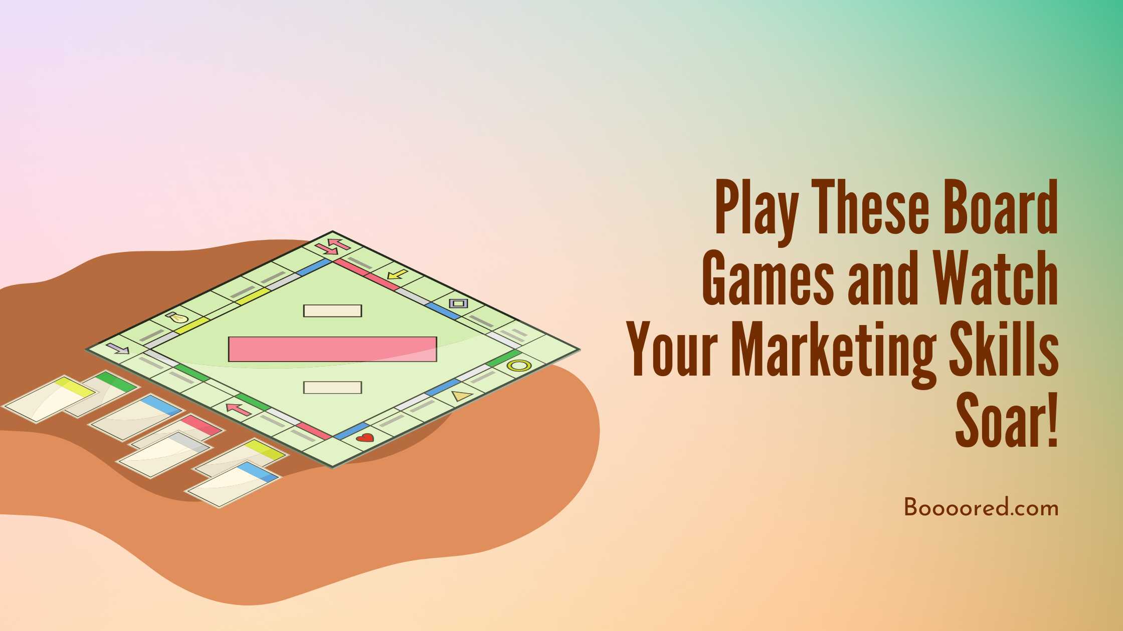 Play These Board Games and Watch Your Marketing Skills Soar!
